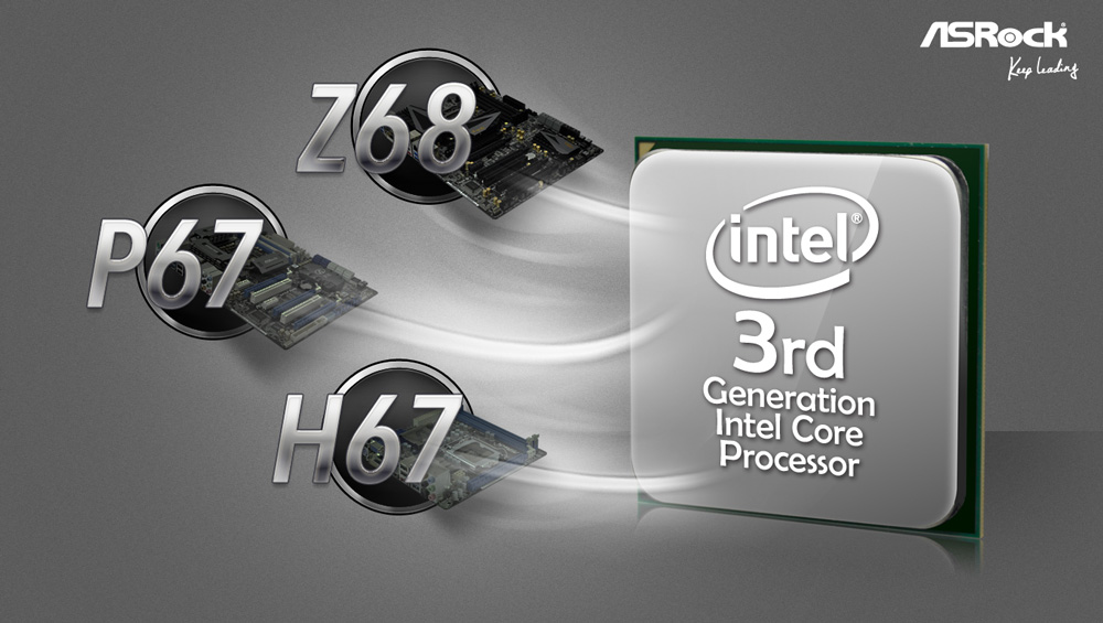 ASRock обещават поддръжка на Ivy Bridge върху всички фирмени платки с чипсети P67, H67 и Z68