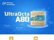 И Allwinner влизат в „осемядрената игра“ с UltraOcta A80, бележат 41k точки в Antutu