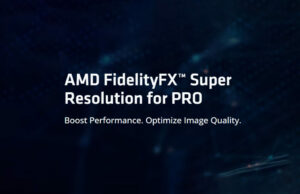 AMD с детайли за FSR за професионални приложения и потвърждение на времевия прозореца за излизане на FSR 4.1 за по стари графични карти